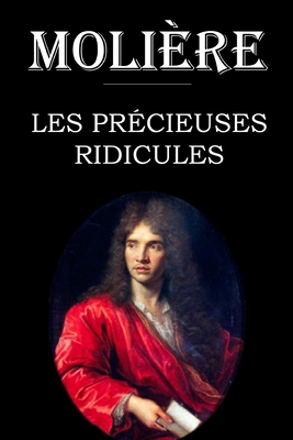 Les Précieuses ridicules: édition intégrale et ... [French] B08LNLG92N Book Cover