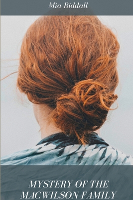 The Mystery of the MacWilson Family 1387867903 Book Cover