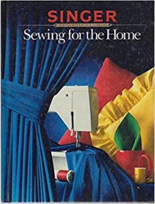 Sewing for the Home (Singer Sewing Reference Li... 0394540522 Book Cover
