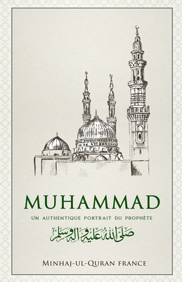 Muhammad ﷺ: Un authentique portrait du P... [French] 1913553337 Book Cover
