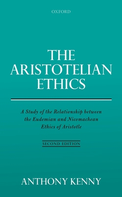 The Aristotelian Ethics: A Study of the Relatio... 0198790945 Book Cover