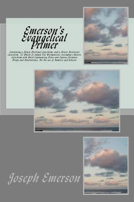 Emerson's Evangelical Primer: Containing a Mino... 0615735274 Book Cover