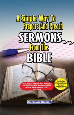 A Simple Way to Prepare and Preach Sermons from... 1088205305 Book Cover