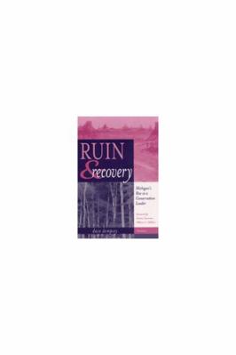 Ruin and Recovery: Michigan's Rise as a Conserv... 0472097792 Book Cover