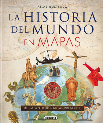 La Historia del Mundo En Mapas [Spanish] 8467747927 Book Cover