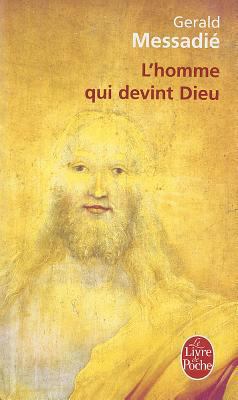 T'Homme Qui Devint Dieu [French] 2253053295 Book Cover