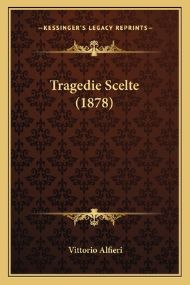 Tragedie Scelte (1878) [Italian] 1165157640 Book Cover