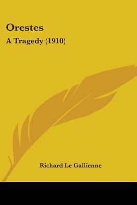 Orestes: A Tragedy (1910) 1437027369 Book Cover