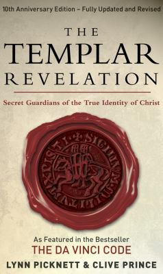 The Templar Revelation: Secret Guardians of the... 0552155403 Book Cover