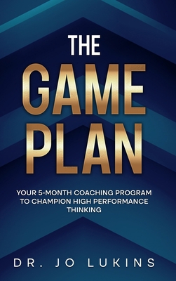 The Game Plan: Your 5 month coaching program to... 0645395390 Book Cover