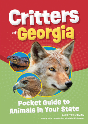 Critters of Georgia: Pocket Guide to Animals in... 164755411X Book Cover