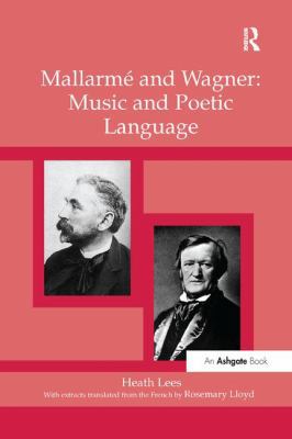 Mallarmé and Wagner: Music and Poetic Language 1138265322 Book Cover