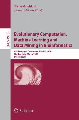 Evolutionary Computation, Machine Learning and ... 3540787569 Book Cover