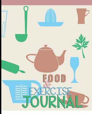 Food and Exercise Journal for Healthy Living - ... 1801332819 Book Cover