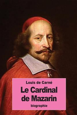 Le Cardinal de Mazarin [French] 1534947205 Book Cover