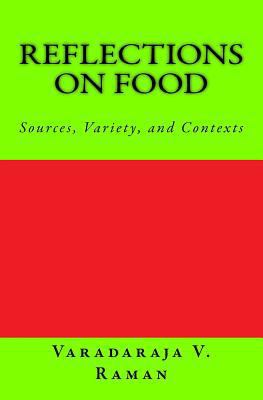 Reflections on Food: Sources, Variety, and Cont... 1981656936 Book Cover