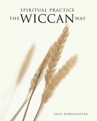 Spiritual Practice the Wiccan Way 1841812234 Book Cover