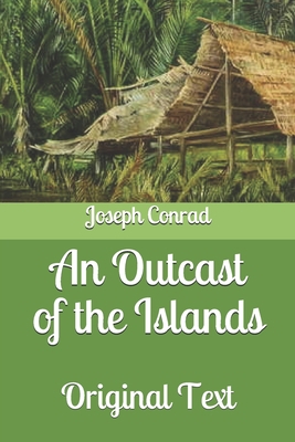 An Outcast of the Islands: Original Text B0863S9YR9 Book Cover