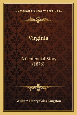 Virginia: A Centennial Story (1876) 1166315525 Book Cover