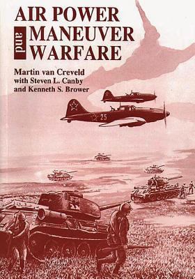 Air Power and Maneuver Warfare 147836100X Book Cover