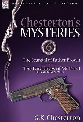 Chesterton's Mysteries: 6-The Scandal of Father... 1846778123 Book Cover