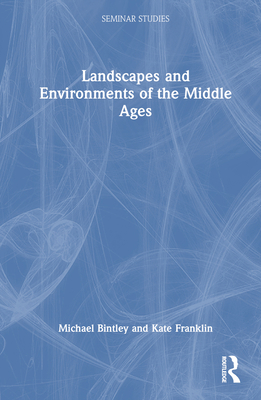 Landscapes and Environments of the Middle Ages 0367640732 Book Cover