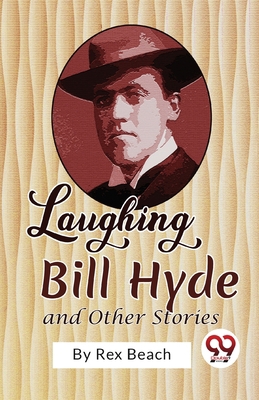 Laughing Bill Hyde and Other Stories 935748390X Book Cover