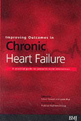 Improving Outcomes in Chronic Heart Failure: A ... 0727916025 Book Cover