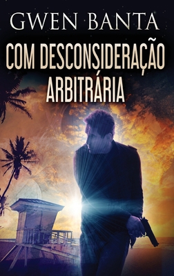 Com Desconsideração Arbitrária [Portuguese] [Large Print] 4824168988 Book Cover