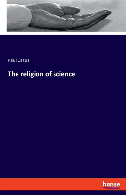 The religion of science 3337822908 Book Cover