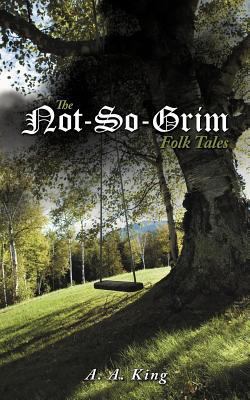 The Not-So-Grim Folk Tales 1467845574 Book Cover