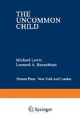 The Uncommon Child (Genesis of Behavior) 0306404990 Book Cover