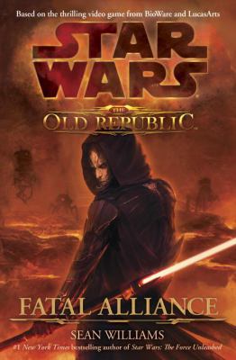 Fatal Alliance (Star Wars: The Old Republic, Bo... 0345511328 Book Cover