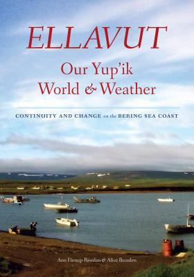 Ellavut / Our Yup'ik World and Weather: Continu... 0295997044 Book Cover