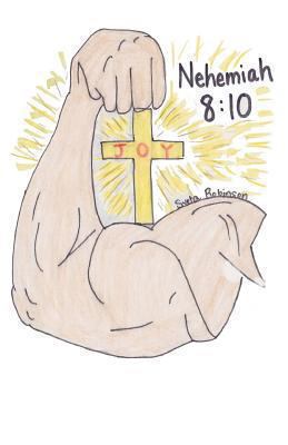 Nehemiah 8: 10 1494212560 Book Cover