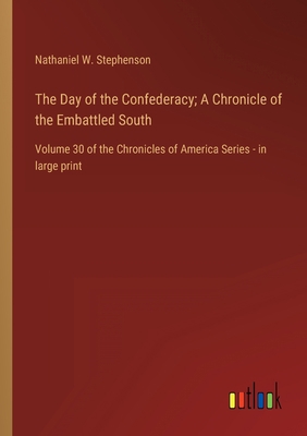 The Day of the Confederacy; A Chronicle of the ... 336845742X Book Cover