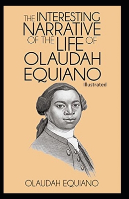 Paperback The Interesting Narrative of the Life of Olaudah Equiano Illustrated Book