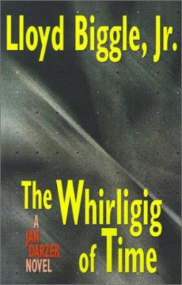 The Whirligig of Time: A Jan Darzek Novel 1587152495 Book Cover