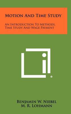 Motion And Time Study: An Introduction To Metho... 1258435403 Book Cover