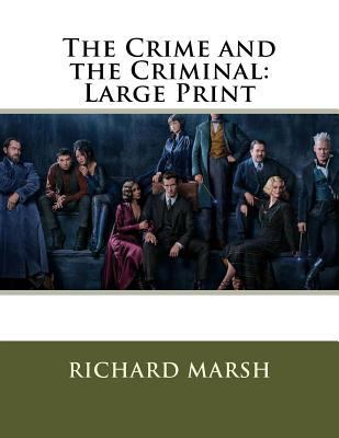 The Crime and the Criminal: Large Print 1724897365 Book Cover