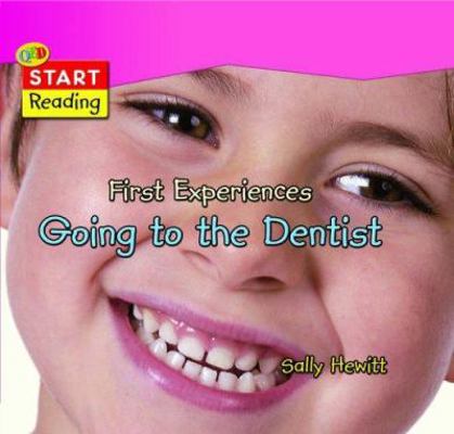 First Experiences : Going to the Dentist 1845380126 Book Cover