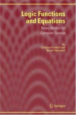 Logic Functions and Equations: Binary Models fo... 1402029373 Book Cover