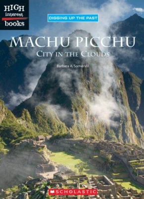 Machu Picchu: City in the Clouds 0516251236 Book Cover