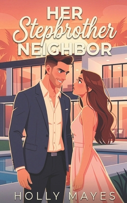 Her Stepbrother Neighbor B09TXXMPH8 Book Cover