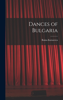 Dances of Bulgaria 101440472X Book Cover