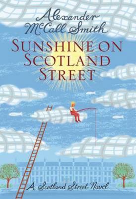 Sunshine on Scotland Street: 44 Scotland Street 1846972329 Book Cover