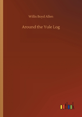 Around the Yule Log 3734078784 Book Cover