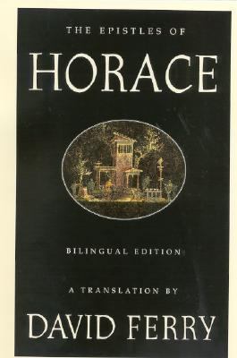 The Epistles of Horace (English and Latin Edition) 0374148562 Book Cover