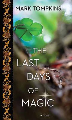 The Last Days of Magic [Large Print] 1628999241 Book Cover