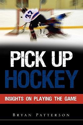Pick Up Hockey 1607914530 Book Cover